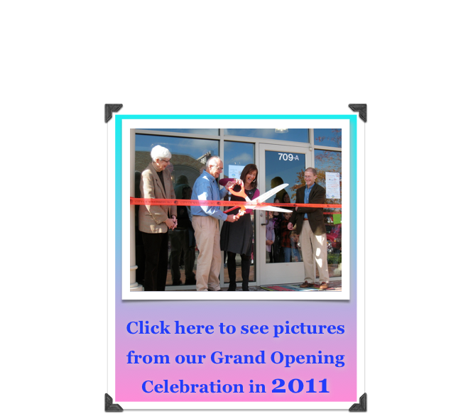 ￼

Click here to see pictures

from our Grand Opening Celebration in 2011